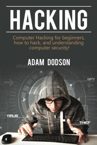 Book Cover Hacking: Computer Hacking for beginners, how to hack, and understanding computer security!