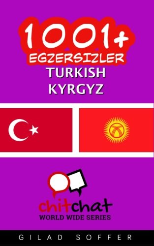Book Cover 1001+ Exercises Turkish - Kyrgyz (Turkish Edition)