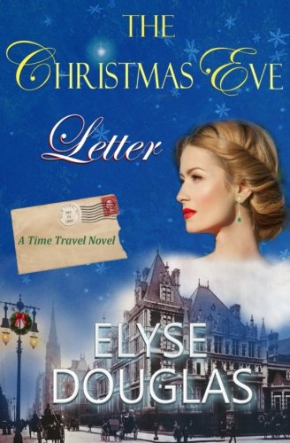 Book Cover The Christmas Eve Letter: A Time Travel Novel