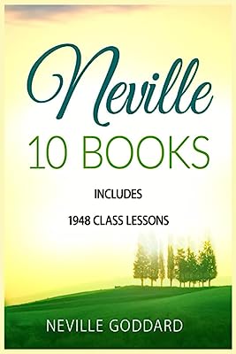 Book Cover Neville Goddard 10 Books: Includes 1948 Class Lessons