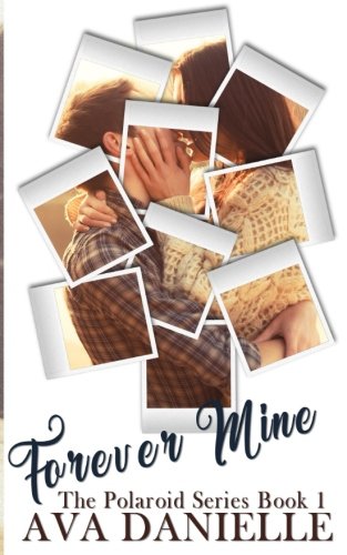 Book Cover Forever Mine (The Polaroid Series Book#1)