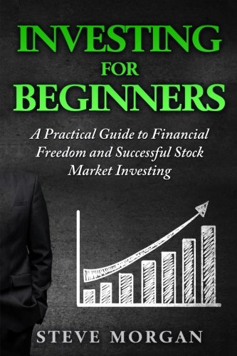 Book Cover Investing for Beginners: A Practical Guide to Financial Freedom and Successful Stock Market Investing