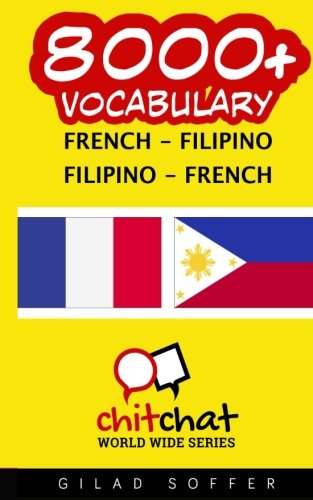 Book Cover 8000+ French - Filipino Filipino - French Vocabulary (French Edition)