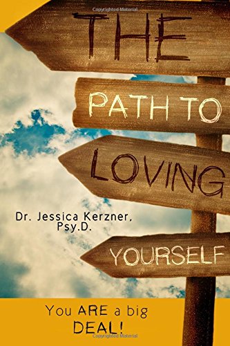 Book Cover The Path To Loving Yourself: You Are A Big Deal (Healing Acts For Life) (Volume 1)