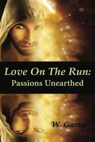 Love On The Run: Passions Unearthed (Volume 2)