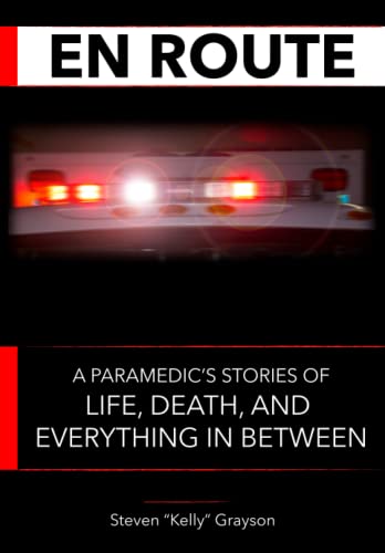 Book Cover En Route: A Paramedic's Stories of Life, Death and Everything In Between