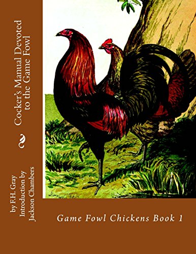 Book Cover Cocker's Manual Devoted to the Game Fowl: Game Fowl Chickens Book 1