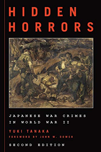 Book Cover Hidden Horrors: Japanese War Crimes in World War II (Asian Voices)