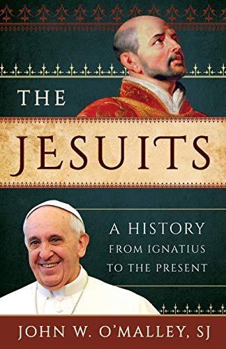 Book Cover The Jesuits: A History from Ignatius to the Present