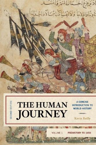 Book Cover The Human Journey: A Concise Introduction to World History, Prehistory to 1450 (Volume 1)