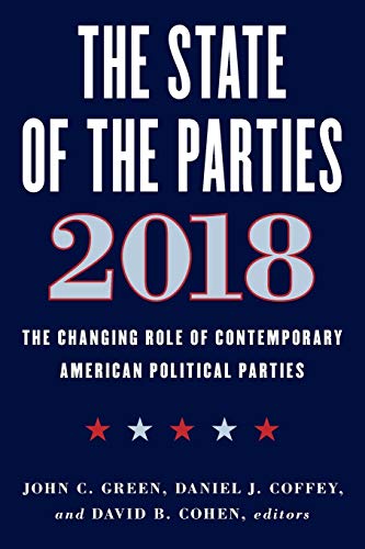 Book Cover The State of the Parties 2018: The Changing Role of Contemporary American Political Parties