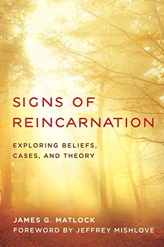 Book Cover Signs of Reincarnation: Exploring Beliefs, Cases, and Theory