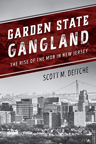 Book Cover Garden State Gangland: The Rise of the Mob in New Jersey