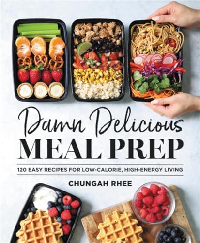 Book Cover Damn Delicious Meal Prep: 115 Easy Recipes for Low-Calorie, High-Energy Living
