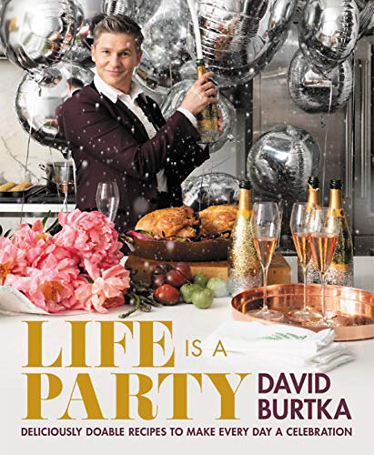 Book Cover Life Is a Party: Deliciously Doable Recipes to Make Every Day a Celebration