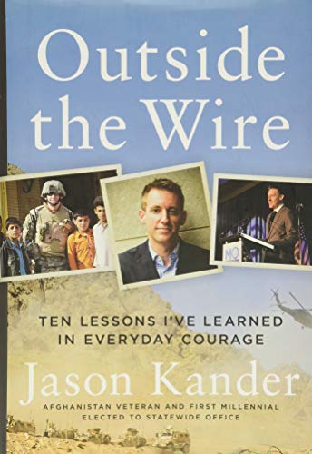 Book Cover Outside the Wire: Ten Lessons I've Learned in Everyday Courage