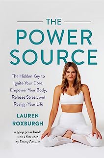 Book Cover The Power Source: The Hidden Key to Ignite Your Core, Empower Your Body, Release Stress, and Realign Your Life