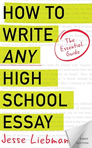 Book Cover How To Write Any High School Essay: The Essential Guide