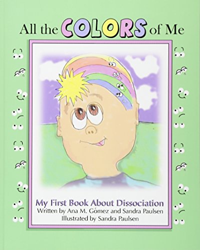 Book Cover All the colors of me: My first book about dissociation