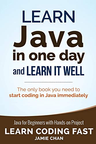 Book Cover Learn Java in One Day and Learn It Well (Learn Coding Fast)