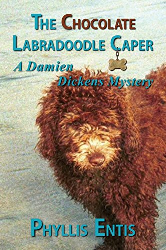 Book Cover The Chocolate Labradoodle Caper: A Damien Dickens Mystery (Damien Dickens Mysteries) (Volume 3)