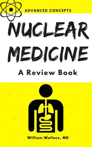 Book Cover Nuclear Medicine: A Review Book