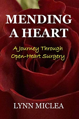 Book Cover Mending a Heart: A Journey Through Open-Heart Surgery