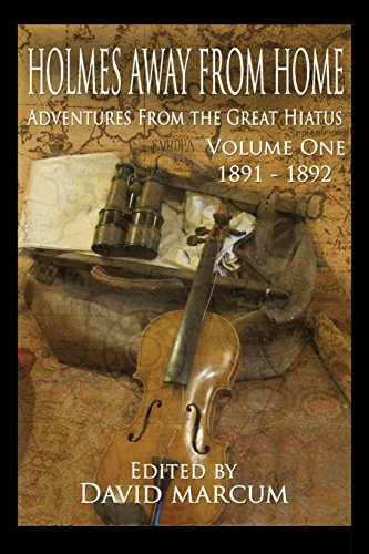 Book Cover Holmes Away From Home, Adventures From the Great Hiatus Volume I: 1891-1892 (Volume 1)