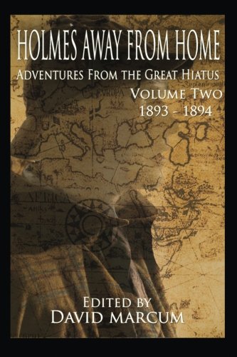 Book Cover Holmes Away from Home: Adventures from the Great Hiatus 1893-1894 (Volume 2)