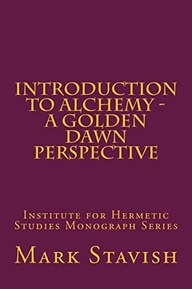 Introduction to Alchemy - A Golden Dawn Perspective (IHS Monograph Series)