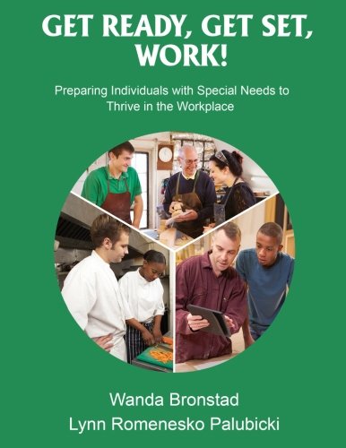 Book Cover Get Ready! Get Set! Work!: Preparing Individuals with Special Needs to Thrive in the Workplace