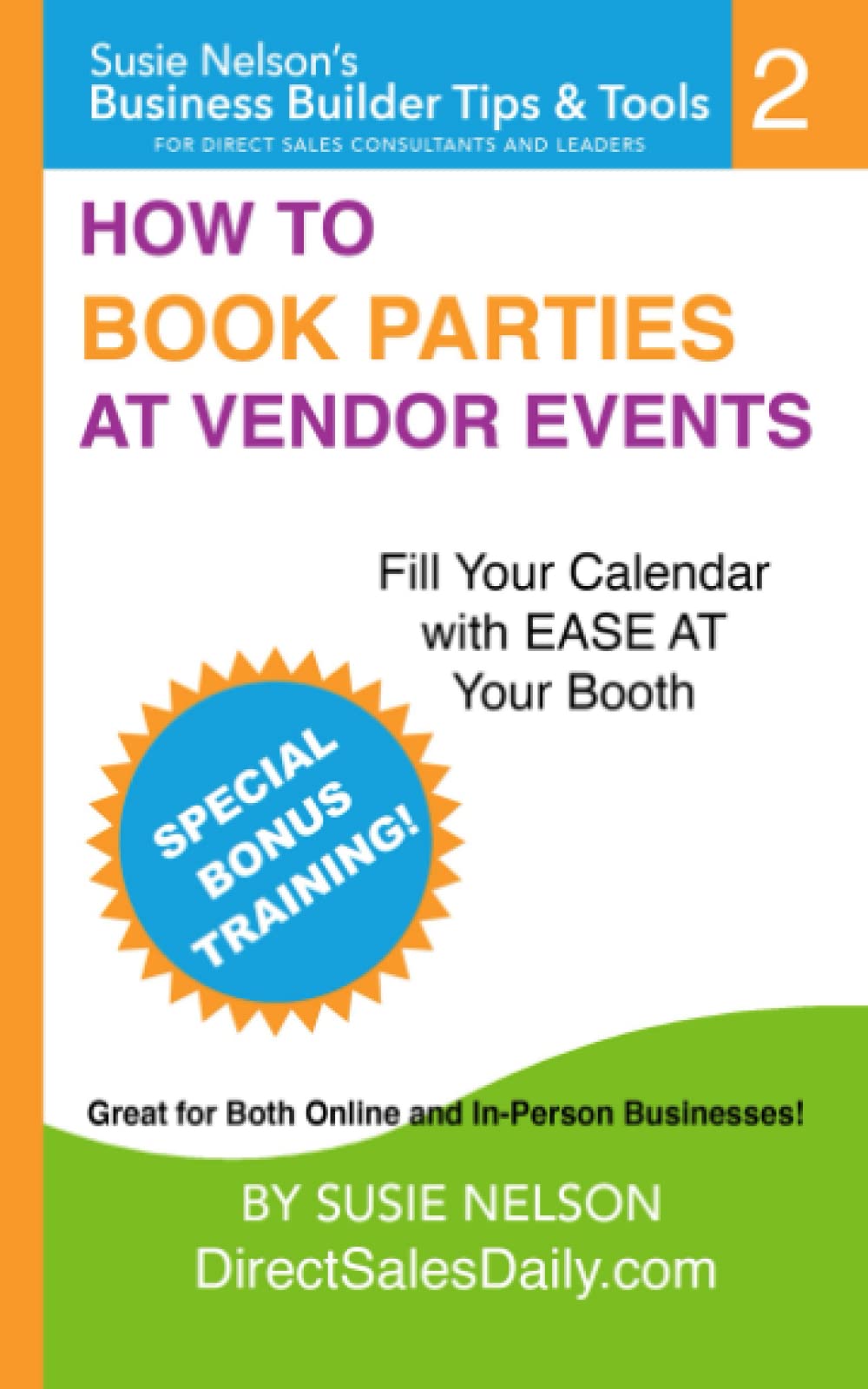 Book Cover How to Book Parties at Vendor Events: Fill Your Calendar with Ease AT Your Booth (Business Builder Books for Direct Selling Consultants and Leaders)