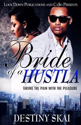 Book Cover Bride of a Hustla: Taking the Pain with the Pleasure (Volume 1)