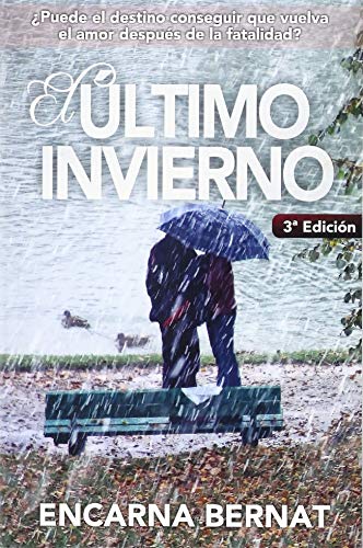 Book Cover El Ãºltimo invierno: Una historia de amor y superaciÃ³n marcada por la tragedia. (Novela romÃ¡ntica novedades). (Spanish Edition)