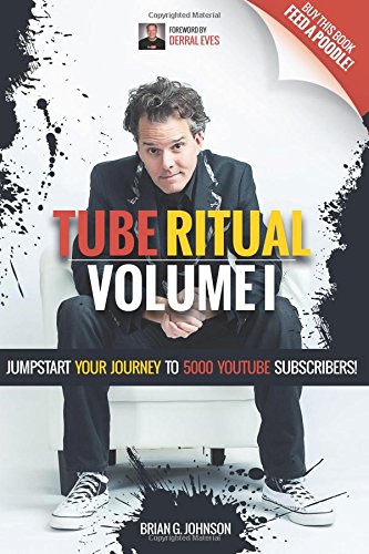 Book Cover Tube Ritual Volume I: Jumpstart Your Journey To 5000 YouTube Subscribers!