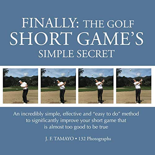 Book Cover FINALLY: The Golf Short Game's Simple Secret: An incredibly simple, effective and 