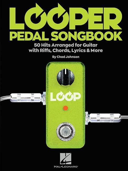 Book Cover Looper Pedal Songbook: 50 Hits Arranged for Guitar with Riffs, Chords, Lyrics & More