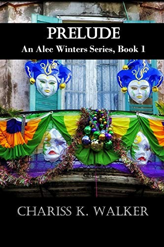 Prelude: An Alec Winters Series (Volume 1)