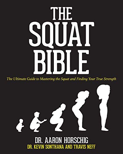 Book Cover The Squat Bible: The Ultimate Guide to Mastering the Squat and Finding Your True Strength