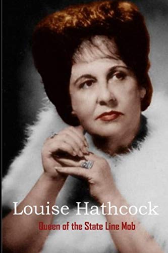 Book Cover Louise Hathcock: Queen of the State Line Mob