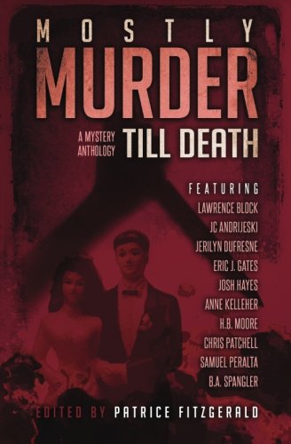 Book Cover MOSTLY MURDER: Till Death: a mystery anthology (Volume 1)