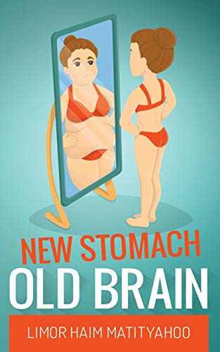 Book Cover New Stomach Old Brain: How to lose 125 pounds in one year and stay sane