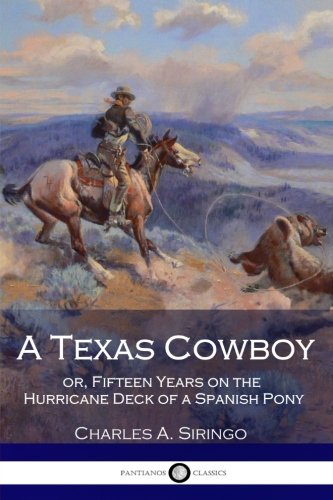 Book Cover A Texas Cowboy, or, Fifteen Years on the Hurricane Deck of a Spanish Pony