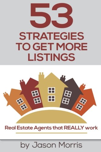 Book Cover 53 Strategies to get more Listings: Real Estate Agents that REALLY work
