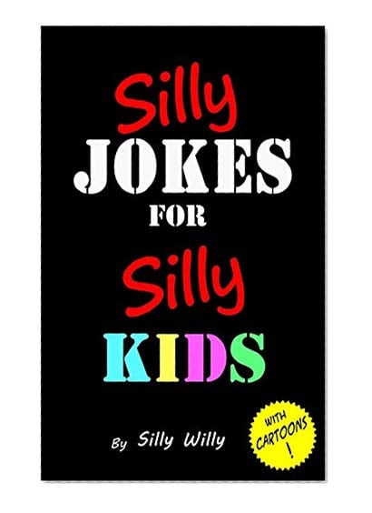 Book Cover Silly Jokes for Silly Kids. Children's joke book age 5-12