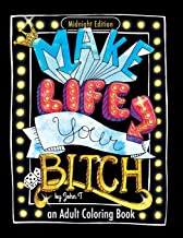 Book Cover Make Life Your Bitch: Motivational adult coloring book. Turn your stress into success! (Midnight Edition)