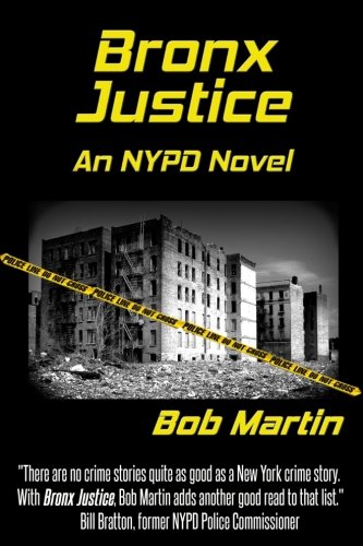 Book Cover Bronx Justice: A Novel Straight from the NYPD Files