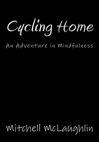 Book Cover Cycling Home: An Adventure in Mindfulness