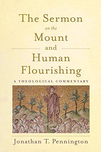 Book Cover The Sermon on the Mount and Human Flourishing: A Theological Commentary
