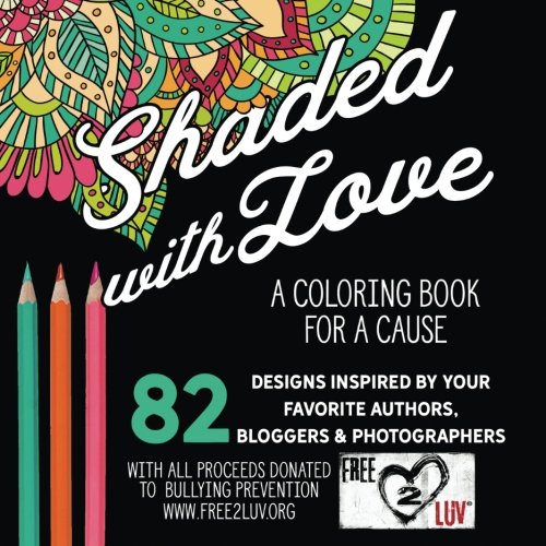 Book Cover Shaded with Love: A Coloring Book for a Cause
